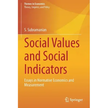 Social Values and Social Indicators: Essays in Normative Economics and Measurement