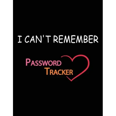 I Can't Remember: A Password Tracker