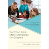 Common Core State Standards for Grade 6: Language Arts Instructional Strategies and Activities