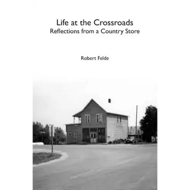 Life at the Crossroads: Reflections from a Country Store