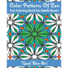 Color Patterns Of Zen: Fun Coloring Book For Adults Book 1