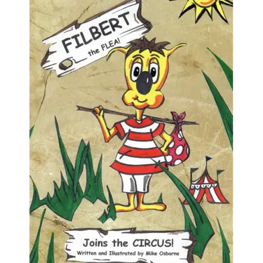 Filbert the Flea: Joins the Circus