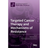 Targeted Cancer Therapy and Mechanisms of Resistance