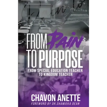 From Pain to Purpose: From Special Education Teacher to Kingdom Teacher