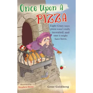 Once Upon A Pizza: Eight crazy ways pizza wasn't really invented, and one it might have been.