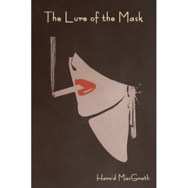 The Lure of the Mask