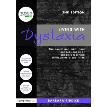 Living With Dyslexia: The social and emotional consequences of specific learning difficulties/disabilities