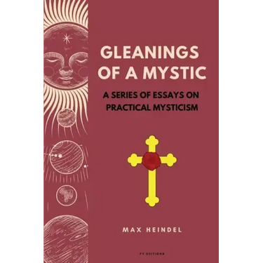Gleanings of a Mystic: A series of essays on Practical Mysticism (Easy to Read Layout)