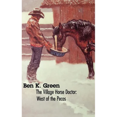 The Village Horse Doctor: West of the Pecos