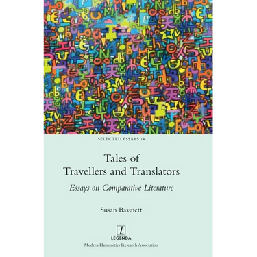Tales of Travellers and Translators: Essays on Comparative Literature