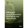 Differential Models, Numerical Simulations and Applications