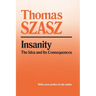 Insanity: The Idea and Its Consequences