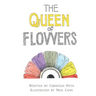 The Queen of Flowers
