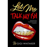 Let Me Talk My Ish