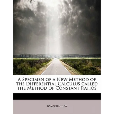 A Specimen of a New Method of the Differential Calculus Called the Method of Constant Ratios