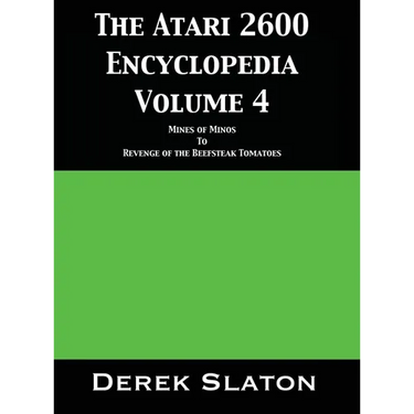 The Atari 2600 Encyclopedia Volume 4