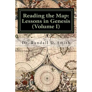 Reading the Map: Lessons in the Book of Genesis (Volume I)