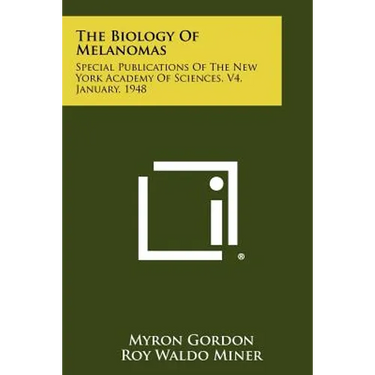 The Biology of Melanomas: Special Publications of the New York Academy of Sciences, V4, January, 1948