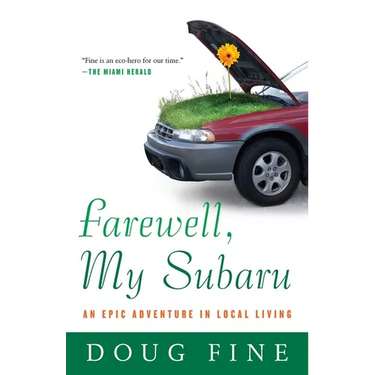 Farewell, My Subaru: An Epic Adventure in Local Living