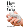 How to Get a Grip: Coping Strategies for Complicated Times