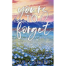 Yours To Forget