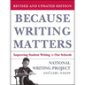 Because Writing Matters: Improving Student Writing in Our Schools, Revised Edition