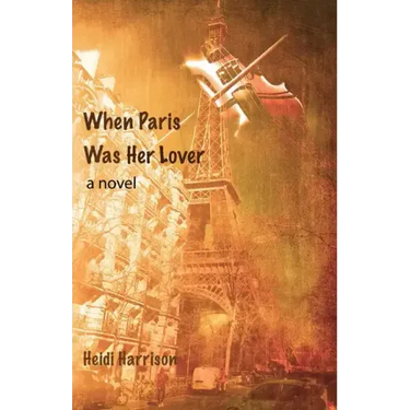 When Paris Was Her Lover