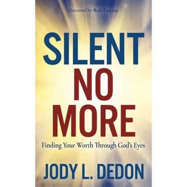 Silent No More: Finding Your Worth Through God's Eyes