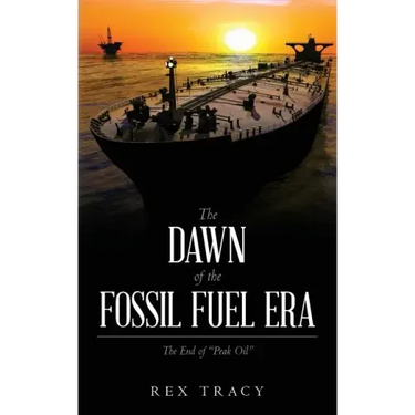 The Dawn of the Fossil Fuel Era: The End of "Peak Oil"