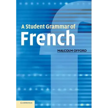 A Student Grammar of French