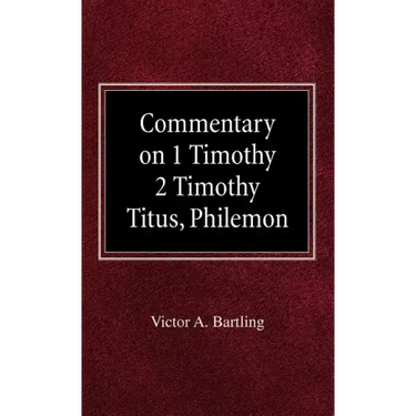 Commentary on 1 Timothy, 2 Timothy, Titus, Philemon