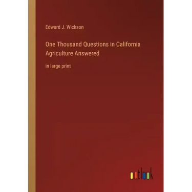 One Thousand Questions in California Agriculture Answered: in large print