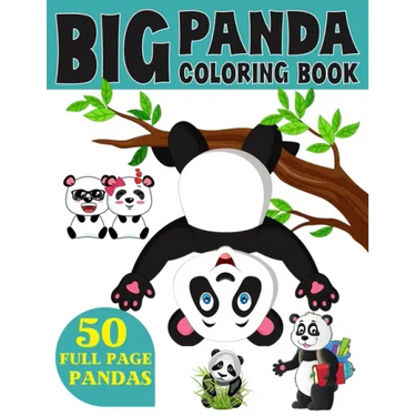 The Big Panda Coloring Book: Funny Coloring Book for Kids Who Love Panda Ages 3-7