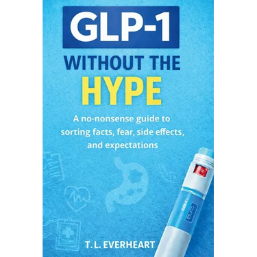 GLP-1 Without The Hype