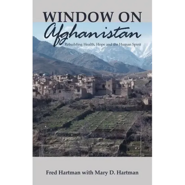 Window on Afghanistan: Rebuilding Health, Hope and the Human Spirit