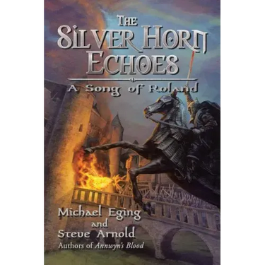 The Silver Horn Echoes: A Song of Roland