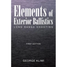 Elements of Exterior Ballistics: Long Range Shooting First Edition