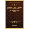 Numerous Cases Of Surgical Operations Without Pain In The Mesmeric State (1843)