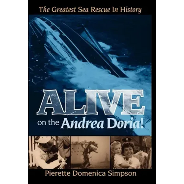 Alive on the Andrea Doria!: The Greatest Sea Rescue in History