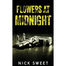 Flowers at Midnight: Politicians Behaving Badly