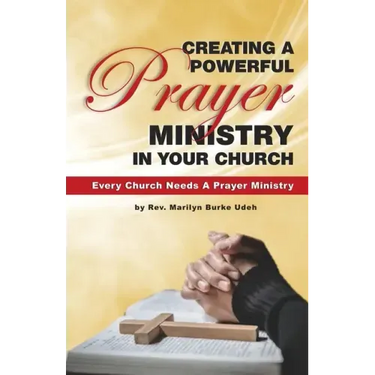 Creating a Powerful Prayer Ministry in Your Church