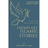 Exemplary Islamic Stories: Islamic Stories for All Ages