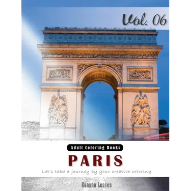 Paris: Romantic Place Grey Scale Photo Adult Coloring Book, Mind Relaxation Stress Relief Coloring Book Vol6.: Series of colo