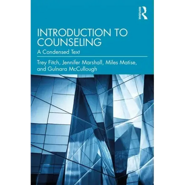 Introduction to Counseling: A Condensed Text