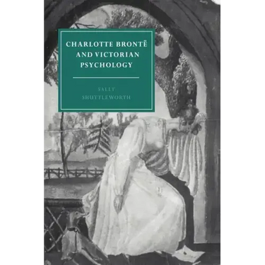 Charlotte Brontë and Victorian Psychology