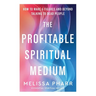 The Profitable Spiritual Medium