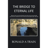 The Bridge to Eternal Life