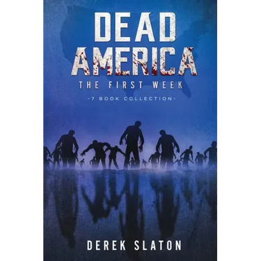 Dead America: The First Week - 7 Book Collection