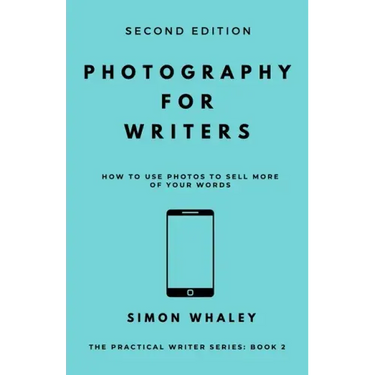Photography for Writers: How To Use Photos To Sell More Of Your Words