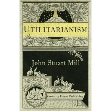 Utilitarianism (Annotated)